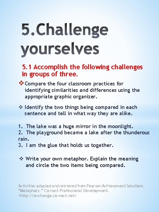 5. 1 Accomplish the following challenges in groups of three. v Compare the four