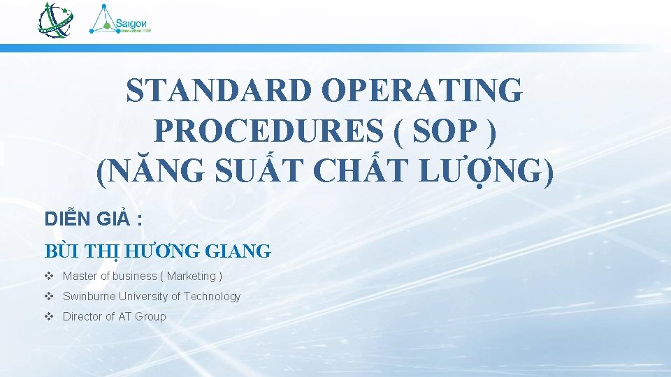 STANDARD OPERATING PROCEDURES ( SOP ) (NĂNG SUẤT CHẤT LƯỢNG) DIỄN GIẢ : BÙI