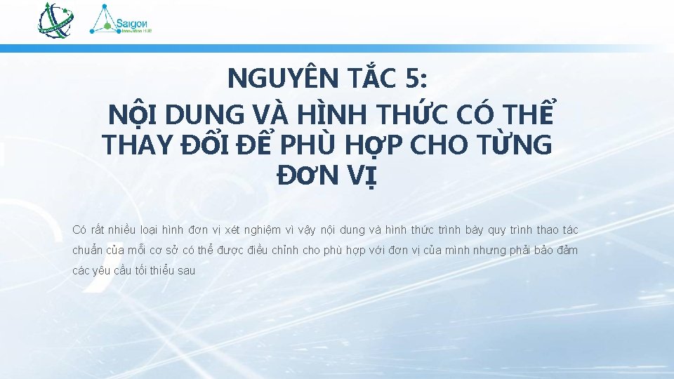 NGUYÊN TẮC 5: NỘI DUNG VÀ HÌNH THỨC CÓ THỂ THAY ĐỔI ĐỂ PHÙ