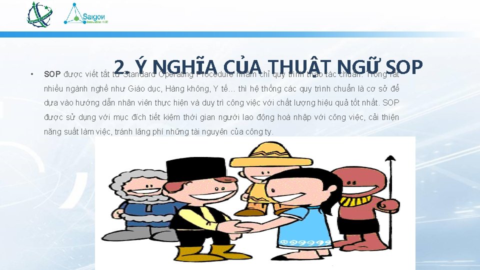  • 2. Ý NGHĨA CỦA THUẬT NGỮ SOP được viết tắt từ Standard