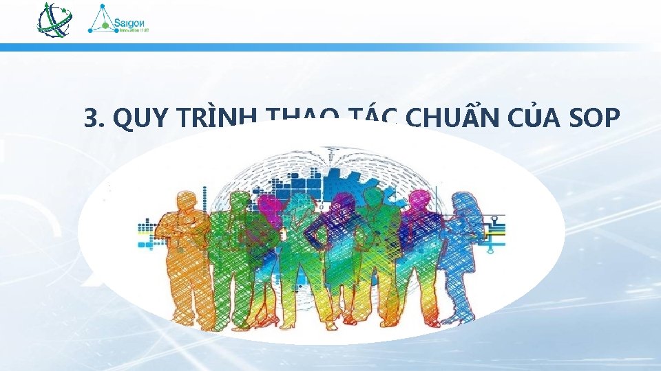 3. QUY TRÌNH THAO TÁC CHUẨN CỦA SOP 