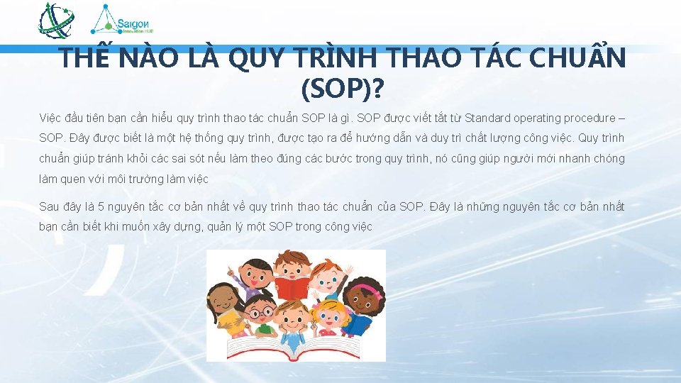 THẾ NÀO LÀ QUY TRÌNH THAO TÁC CHUẨN (SOP)? Việc đầu tiên bạn cần