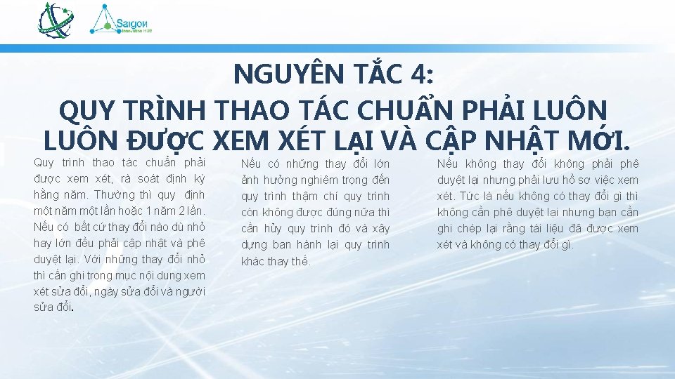 NGUYÊN TẮC 4: QUY TRÌNH THAO TÁC CHUẨN PHẢI LUÔN ĐƯỢC XEM XÉT LẠI