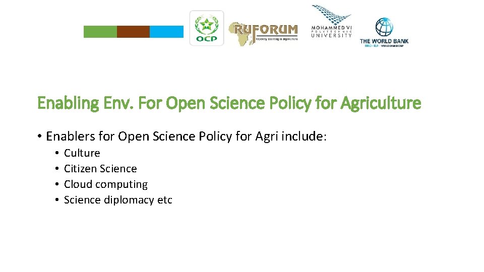 Enabling Env. For Open Science Policy for Agriculture • Enablers for Open Science Policy