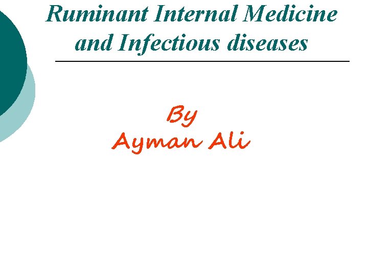 Ruminant Internal Medicine and Infectious diseases By Ayman Ali 