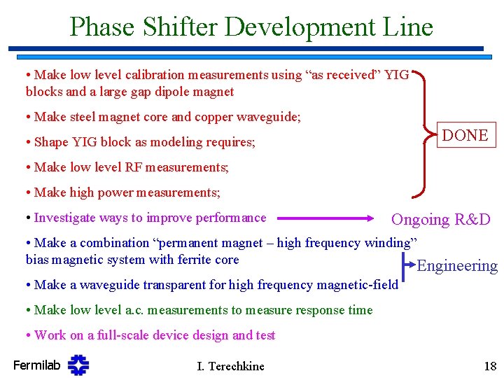 Phase Shifter Development Line • Make low level calibration measurements using “as received” YIG