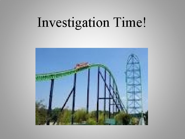 Investigation Time! 