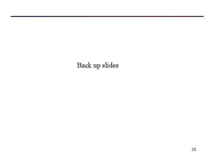 Back up slides 18 
