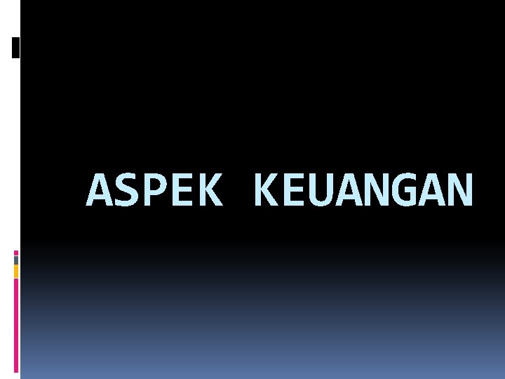 ASPEK KEUANGAN 