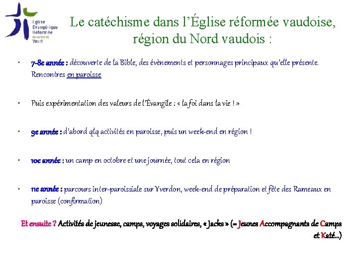 Le catéchisme dans l’Église réformée vaudoise, région du Nord vaudois : • 7 -8