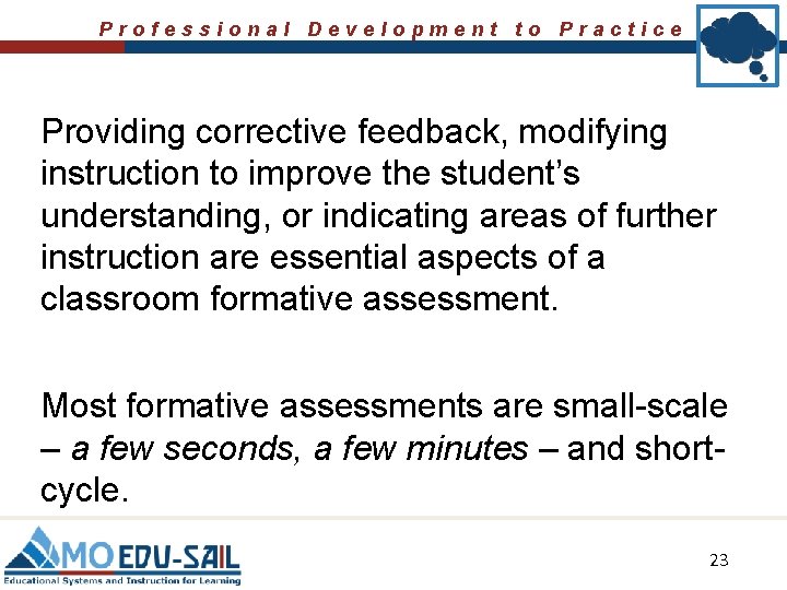 Professional Development to Practice Providing corrective feedback, modifying instruction to improve the student’s understanding,