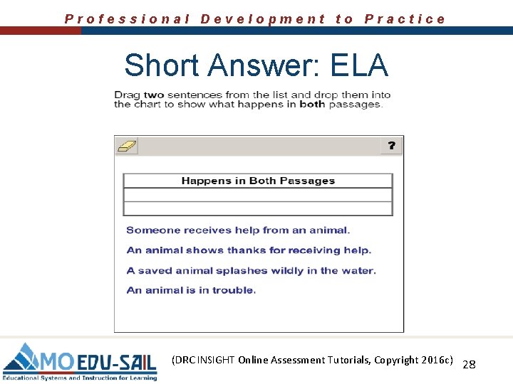 Professional Development to Practice Short Answer: ELA (DRC INSIGHT Online Assessment Tutorials, Copyright 2016