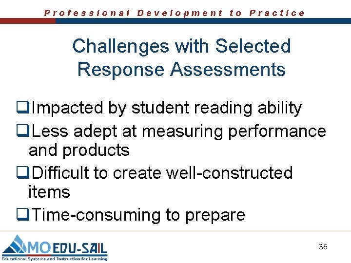 Professional Development to Practice Challenges with Selected Response Assessments q. Impacted by student reading