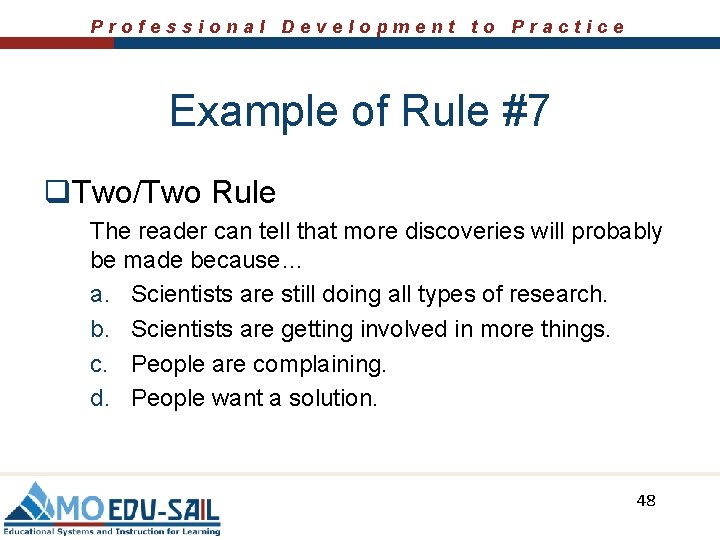 Professional Development to Practice Example of Rule #7 q. Two/Two Rule The reader can