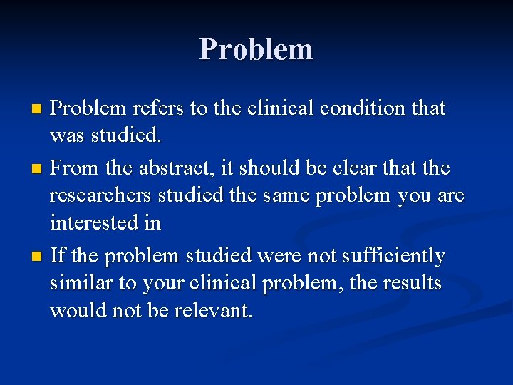 Problem refers to the clinical condition that was studied. n From the abstract, it