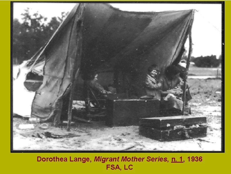 Mason-Dixon Map, 1861 Dorothea Lange, Migrant Mother Series, n. 1, 1936 FSA, LC Mason-Dixon Map, 1861 Dorothea Lange, Migrant Mother Series, n. 1, 1936 FSA, LC