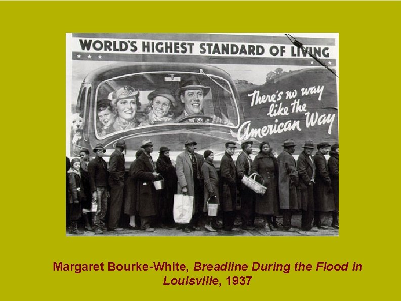 Margaret Bourke-White, Breadline During the Flood in Louisville, 1937 Margaret Bourke-White, Breadline During the Flood in Louisville, 1937