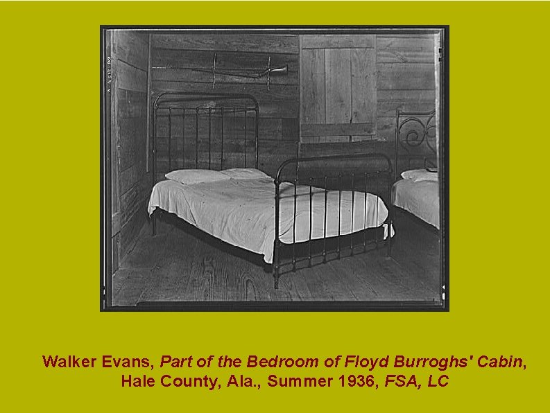 Walker Evans, Part of the Bedroom of Floyd Burroghs' Cabin, Hale County, Ala. , Walker Evans, Part of the Bedroom of Floyd Burroghs' Cabin, Hale County, Ala. ,