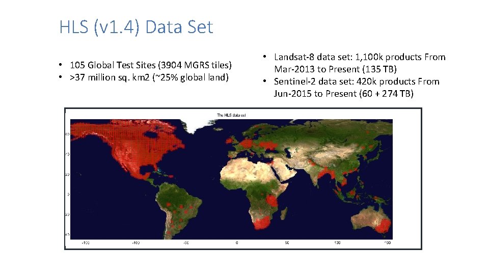 HLS (v 1. 4) Data Set • 105 Global Test Sites (3904 MGRS tiles)