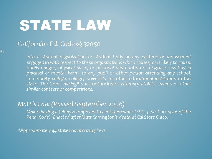 As STATE LAW California - Ed. Code §§ 32050 into a student organization or
