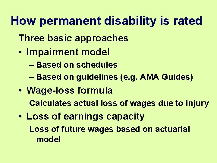How permanent disability is rated Three basic approaches • Impairment model – Based on How permanent disability is rated Three basic approaches • Impairment model – Based on