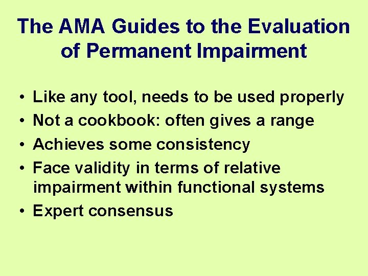 The AMA Guides to the Evaluation of Permanent Impairment • • Like any tool, The AMA Guides to the Evaluation of Permanent Impairment • • Like any tool,