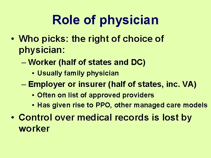Role of physician • Who picks: the right of choice of physician: – Worker Role of physician • Who picks: the right of choice of physician: – Worker