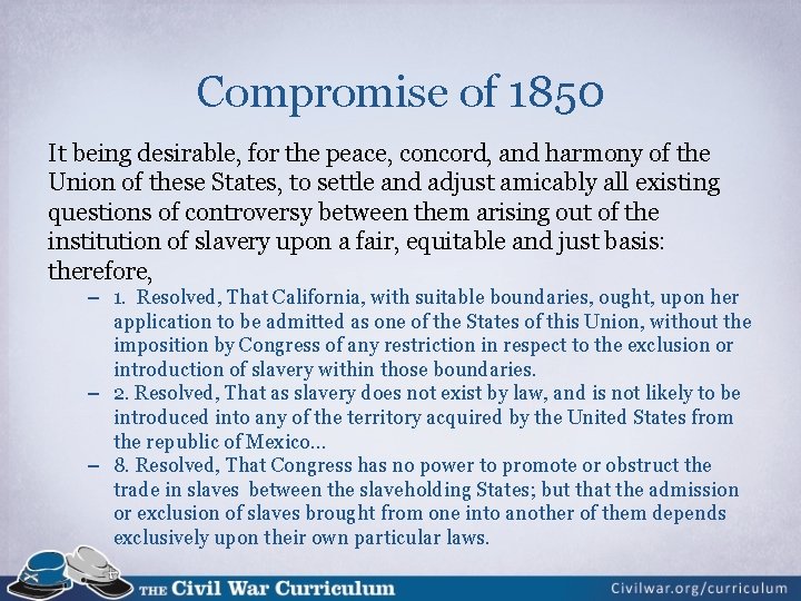 Compromise of 1850 It being desirable, for the peace, concord, and harmony of the Compromise of 1850 It being desirable, for the peace, concord, and harmony of the