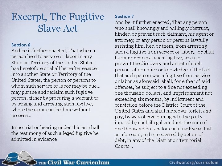 Excerpt, The Fugitive Slave Act Section 6 And be it further enacted, That when