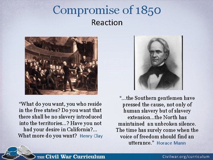 Compromise of 1850 Reaction “What do you want, you who reside in the free Compromise of 1850 Reaction “What do you want, you who reside in the free