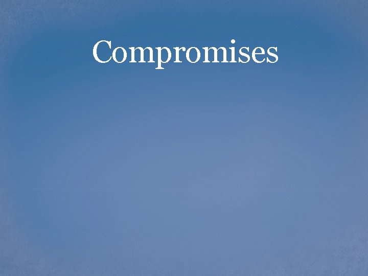 Compromises 
