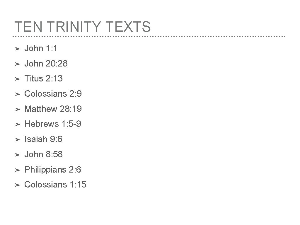 TEN TRINITY TEXTS ➤ John 1: 1 ➤ John 20: 28 ➤ Titus 2: