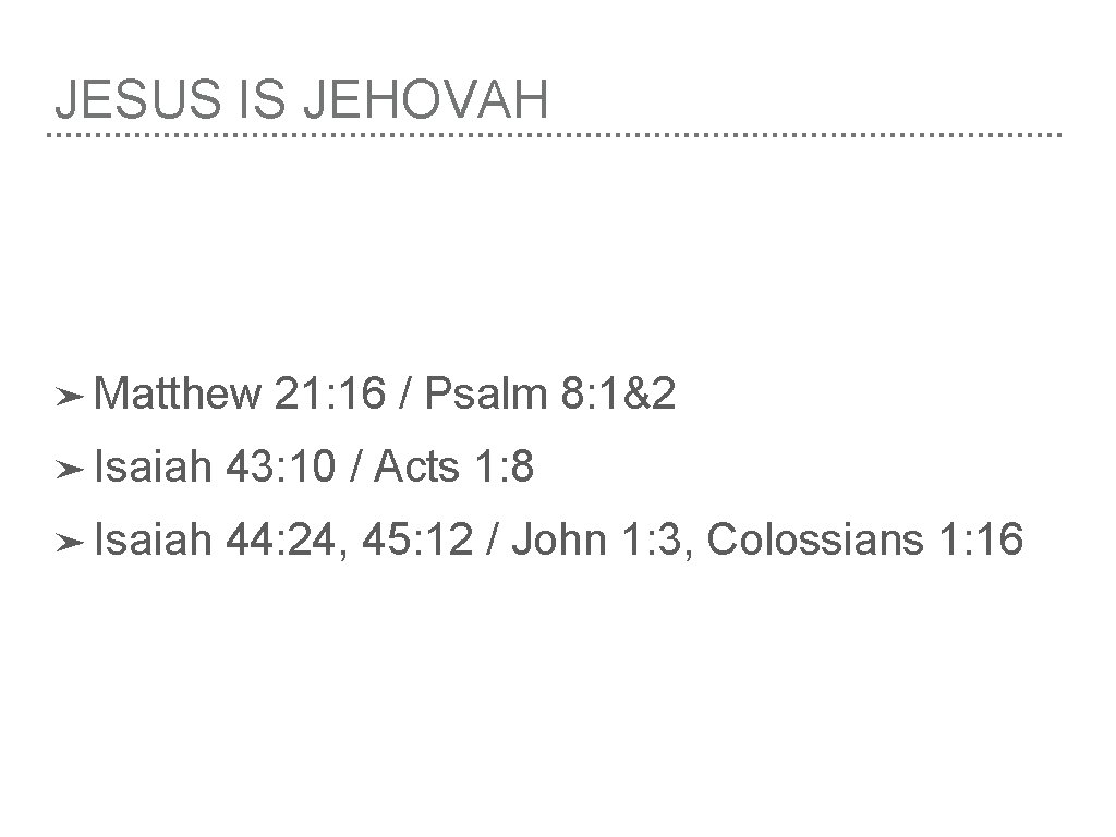 JESUS IS JEHOVAH ➤ Matthew 21: 16 / Psalm 8: 1&2 ➤ Isaiah 43: