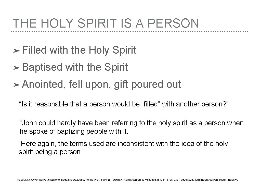 THE HOLY SPIRIT IS A PERSON ➤ Filled with the Holy Spirit ➤ Baptised