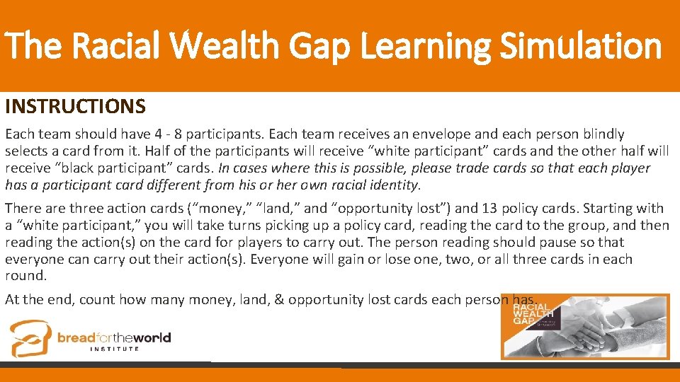 The Racial Wealth Gap Learning Simulation INSTRUCTIONS Each team should have 4 - 8