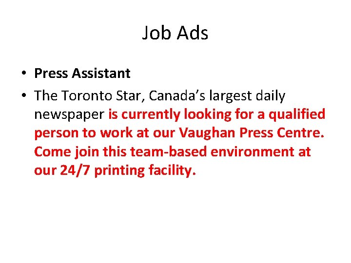 Job Ads • Press Assistant • The Toronto Star, Canada’s largest daily newspaper is