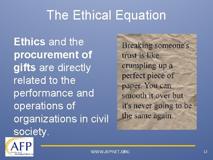 The Ethical Equation Ethics and the procurement of gifts are directly related to the