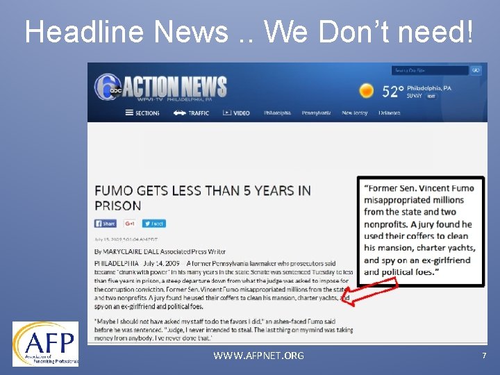 Headline News. . We Don’t need! WWW. AFPNET. ORG 7 