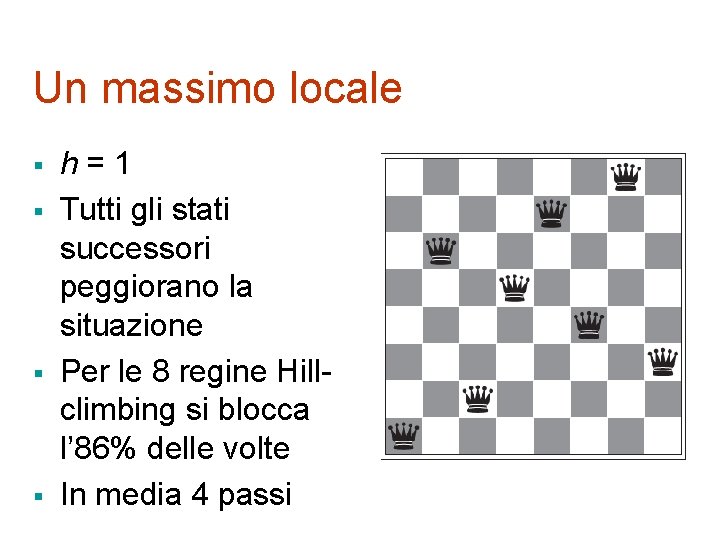 Un massimo locale § § h=1 Tutti gli stati successori peggiorano la situazione Per