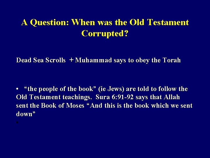 A Question: When was the Old Testament Corrupted? Dead Sea Scrolls + Muhammad says