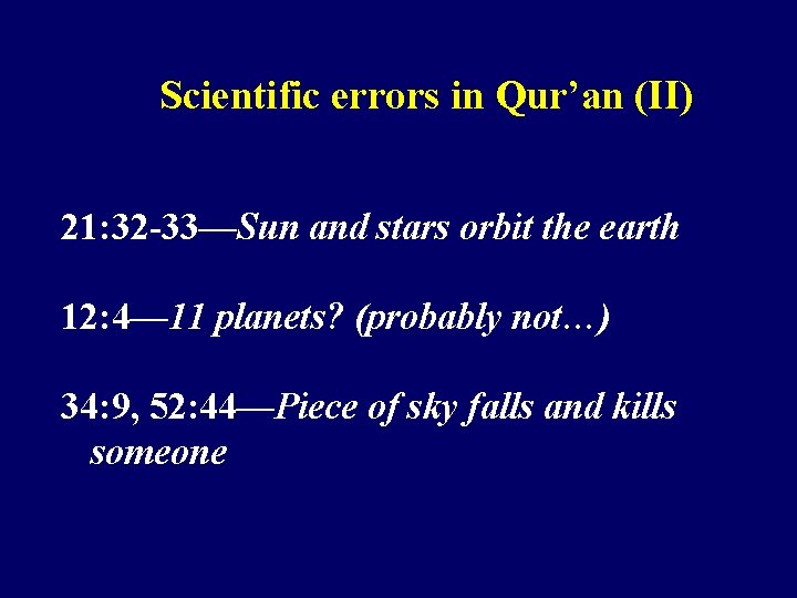 Scientific errors in Qur’an (II) 21: 32 -33—Sun and stars orbit the earth 12: