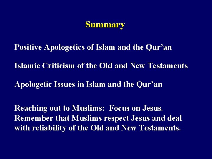 Summary Positive Apologetics of Islam and the Qur’an Islamic Criticism of the Old and