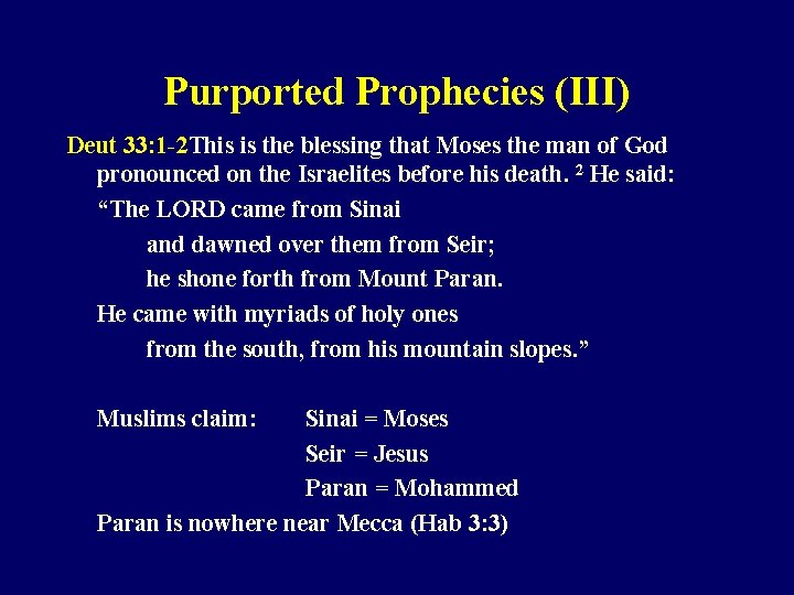 Purported Prophecies (III) Deut 33: 1 -2 This is the blessing that Moses the