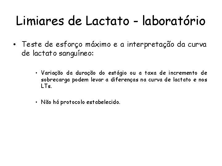 Limiares de Lactato - laboratório • Teste de esforço máximo e a interpretação da