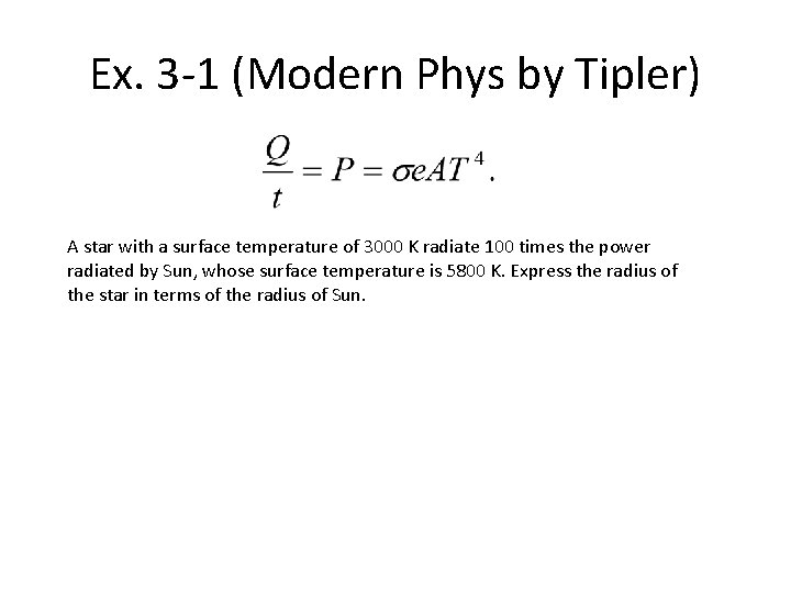 Ex. 3 -1 (Modern Phys by Tipler) A star with a surface temperature of