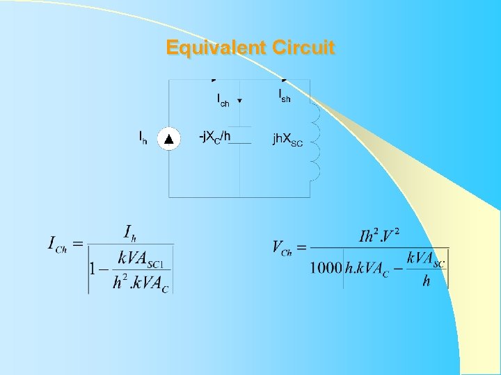 Equivalent Circuit Equivalent Circuit