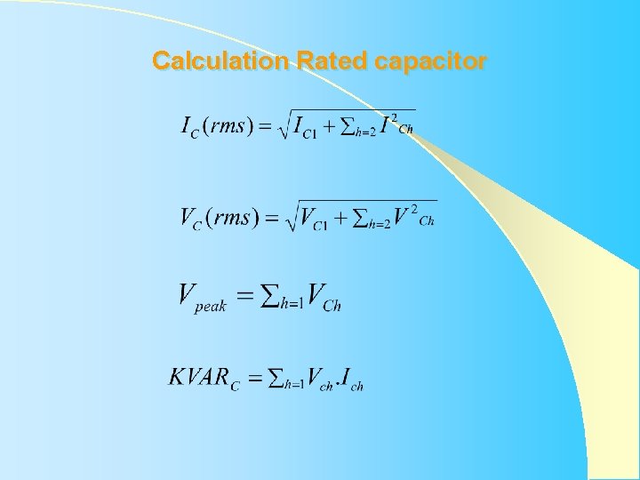 Calculation Rated capacitor Calculation Rated capacitor