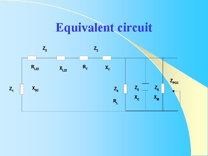Equivalent circuit Equivalent circuit