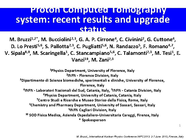 Proton Computed Tomography system: recent results and upgrade status M. Bruzzi 1, 2*, M.