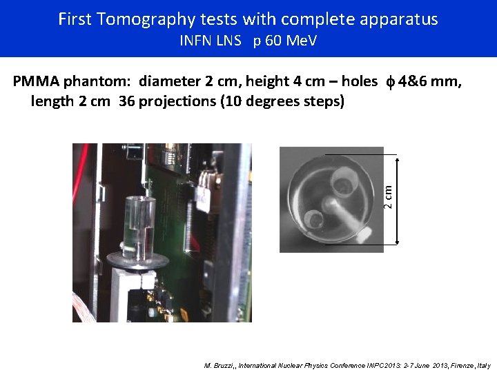 First Tomography tests with complete apparatus INFN LNS p 60 Me. V 2 cm